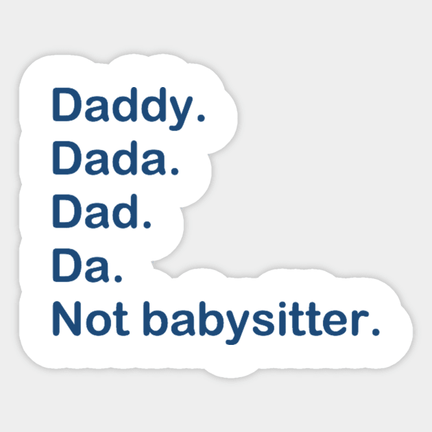 Not babysitter. Sticker by gabrielsanders